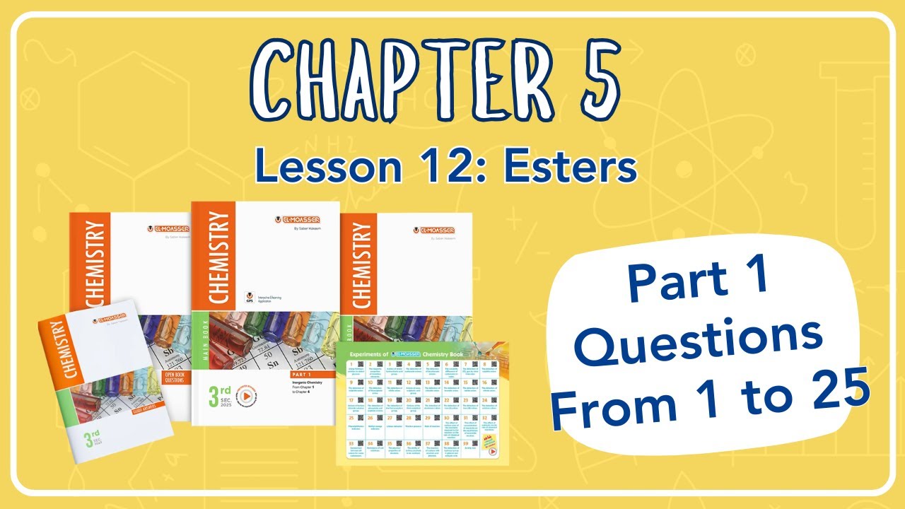 Chem Sec 3 | EL-MOASSER | chapter 5 l Lesson 12: Esters (part 1)