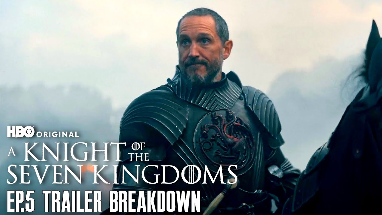 A Knight of the Seven Kingdoms Episode 5 Trailer Breakdown (Knight of the Seven Kingdoms EP5 Preview