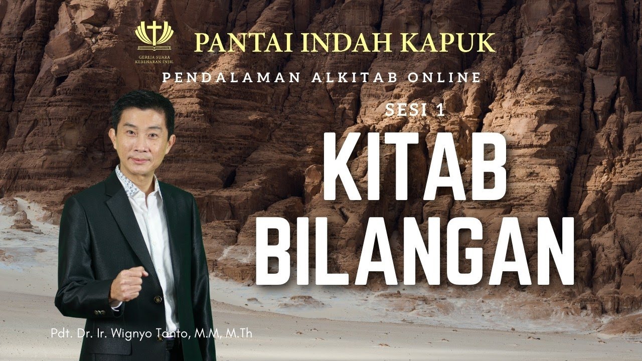Kitab Bilangan (Sesi 1) - Pdt. Dr. Ir. Wignyo Tanto, M.M, M.Th
