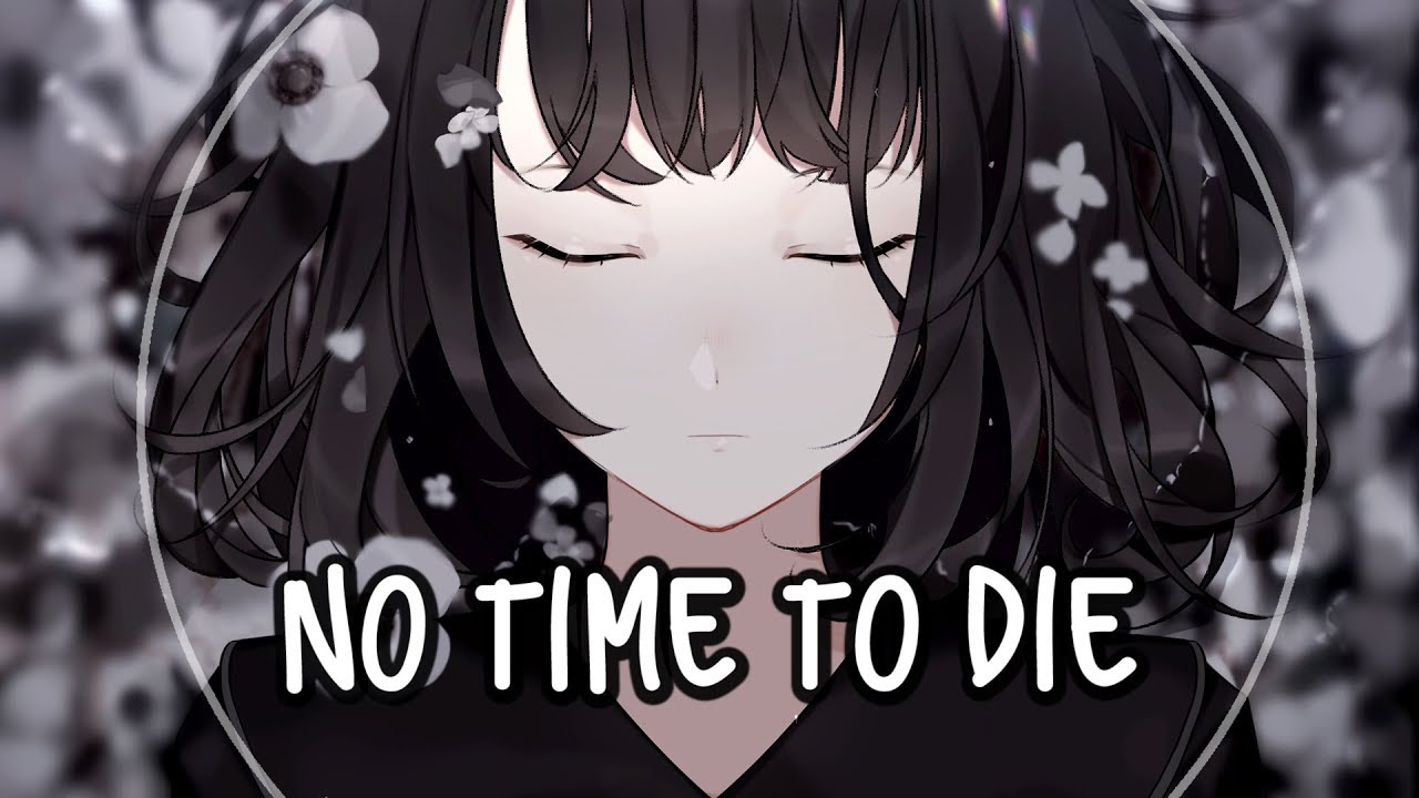 「Nightcore」→ No Time To Die ♪ (Billie Eilish) LYRICS ✔︎