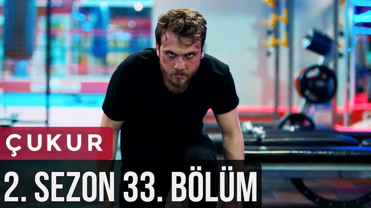 &Ccedil;ukur 2.Sezon 33.B&ouml;l&uuml;m