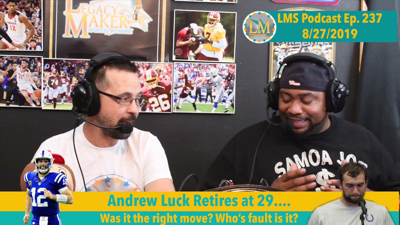 LMS Podcast Episode 237: Andrew Luck Retirement (8-27-19)