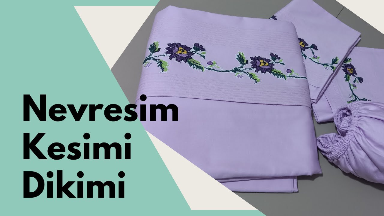 NEVRESİM TAKIMI KESİMİ ve DİKİMİ | Kanaviçe Aplikeli Nevresim Yapımı