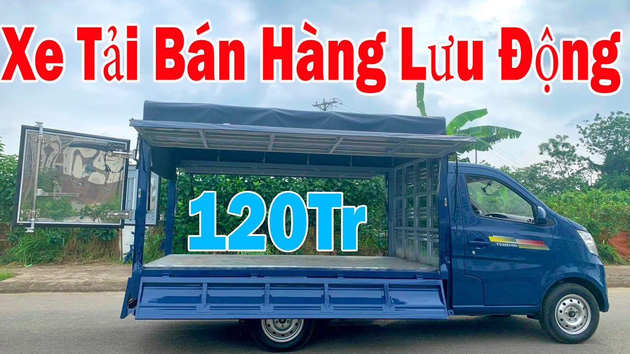 Xe Tải Bán Hàng Lưu Động | Xe Tải Tera 100 | Doanh Thu Khủng Từ Nghề Bán Hoa Quả Dọc Đường Xe Tải
