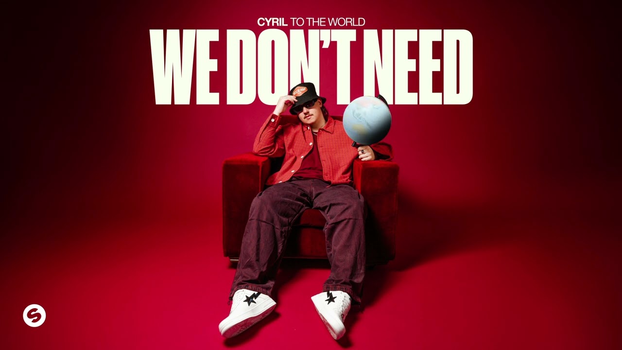 CYRIL - We Don't Need (Official Audio)