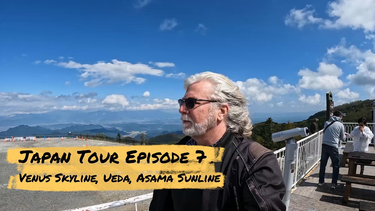 Japan Moto Tour Ep. 7, Venus Skyline, Ueda and Asama Sunline