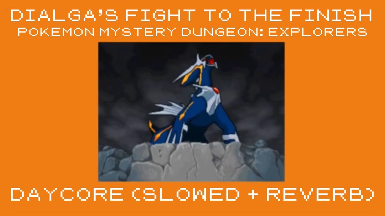 dialga’s fight to the finish | daycore (slowed+reverb) | pokemon mystery dungeon: time/darkness/sky