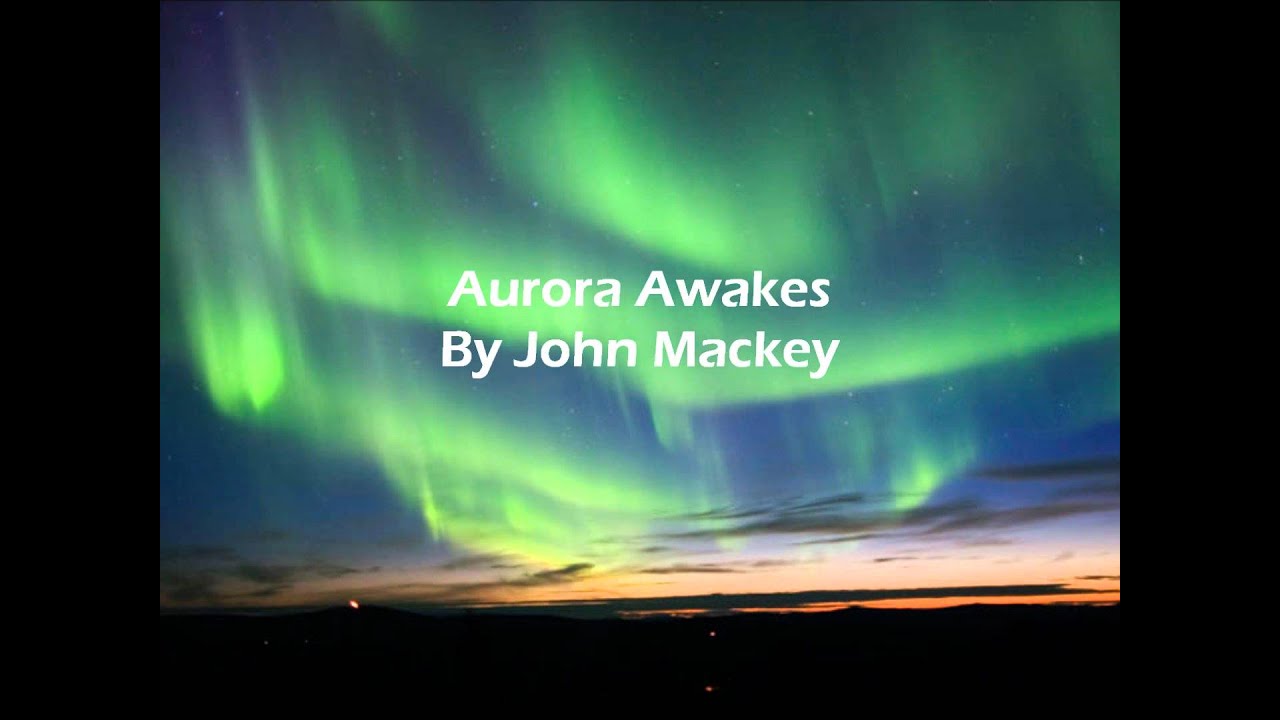 Aurora Awakes By John Mackey