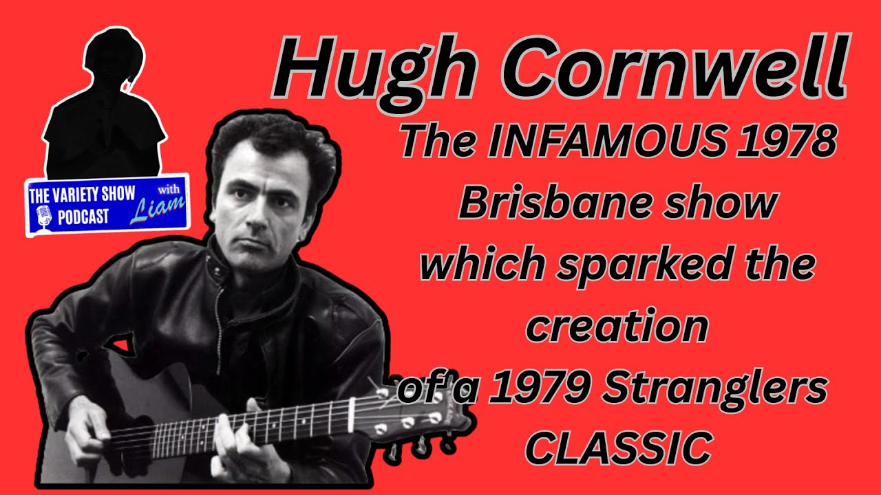 Hugh Cornwell on The INFAMOUS 1978 Brisbane Show that sparked a Stranglers CLASSIC!