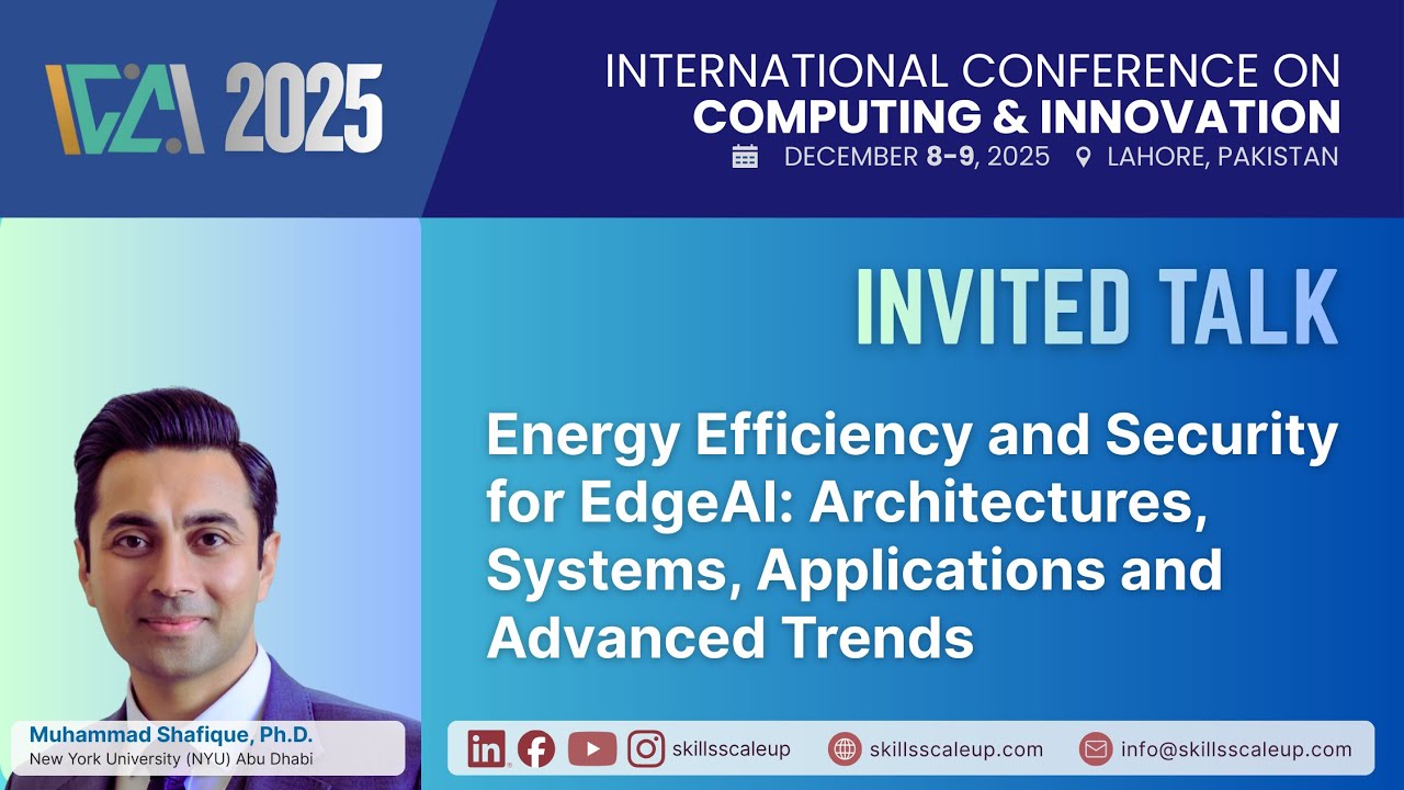 Keynote Talk by Muhammad Shafique, Ph.D. - ICCI 2025