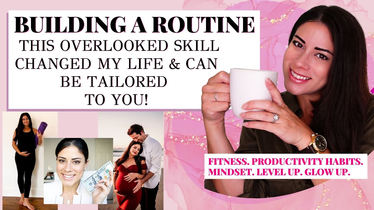 How To BUILD A ROUTINE That Will ACTUALLY CHANGE YOUR LIFE | Step by Step - Tailored to You!