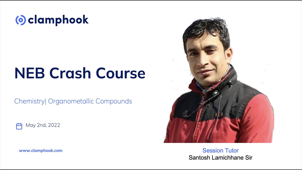 NEB Crash Course Day 3 Lecture 1 | Chemistry | Organometallic Compounds | Santosh Lamichhane Sir
