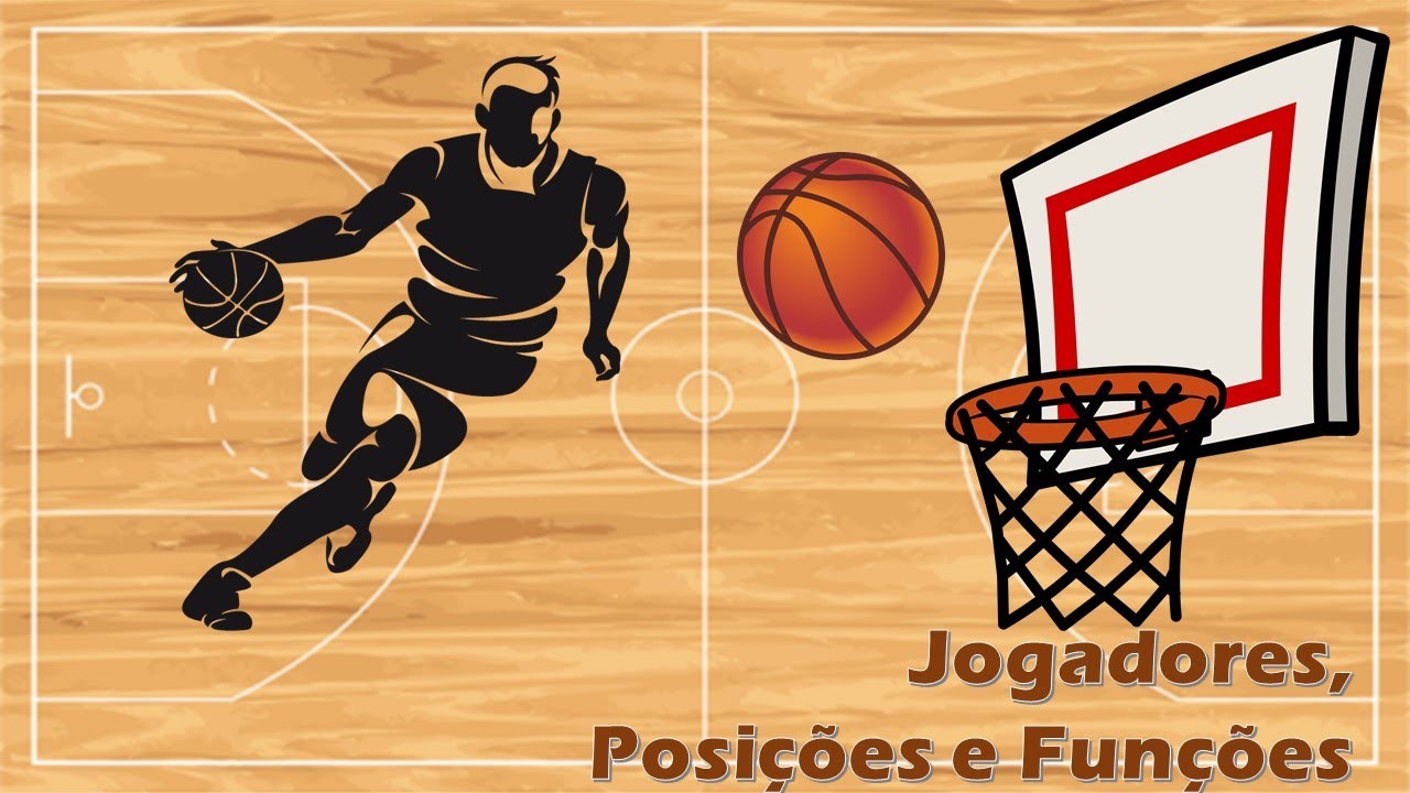 Basquetebol - Jogadores - Posições E Funções