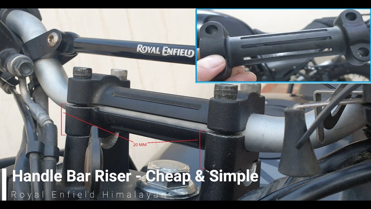 Handle Bar Riser | 20 MM | Cheap and Simple Mod | Royal Enfield Himalayan