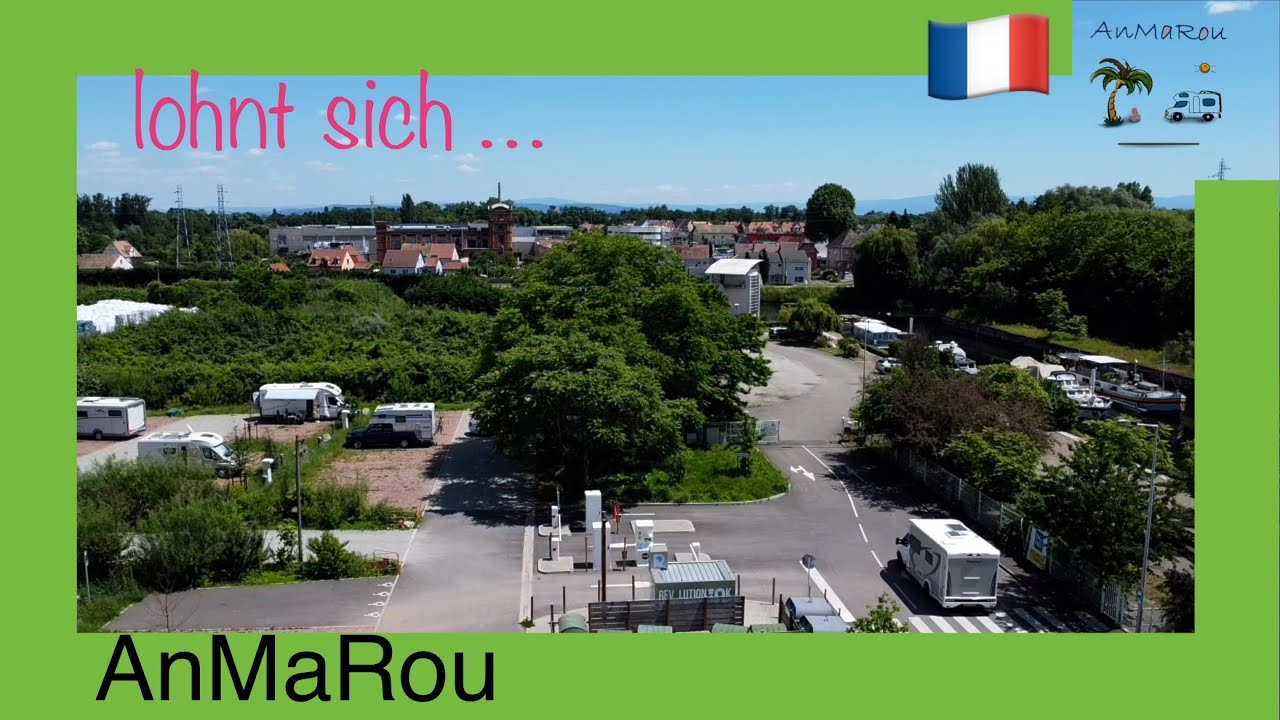 🇫🇷 Colmar Wohnmobilstellplatz Elsass Frankreich Stadtbesichtigung