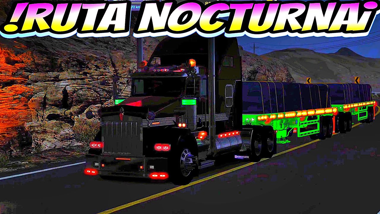 !RUTA NOCTURNA la kenworth T800 carreteras mexicanas¡American Truck Simulador jugando desde GFORNOW