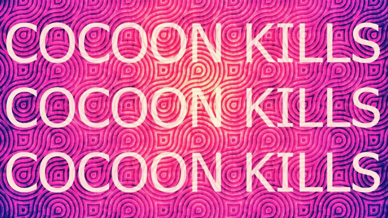 Cocoon Kills ▲ Tre' Sa Plec