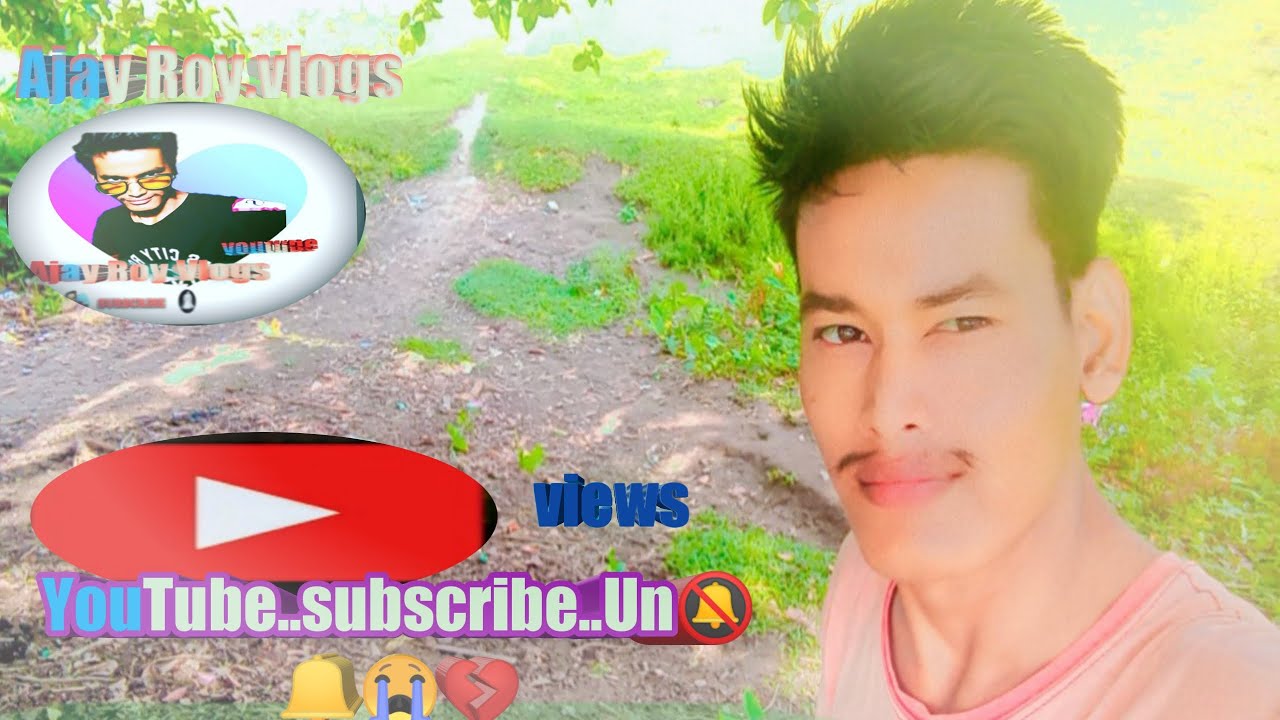 YouTube..Ajay Roy.vlogs.Facebook.Follow.Subscribe.Un😡💔🙏🔕🔔🥰😍👍