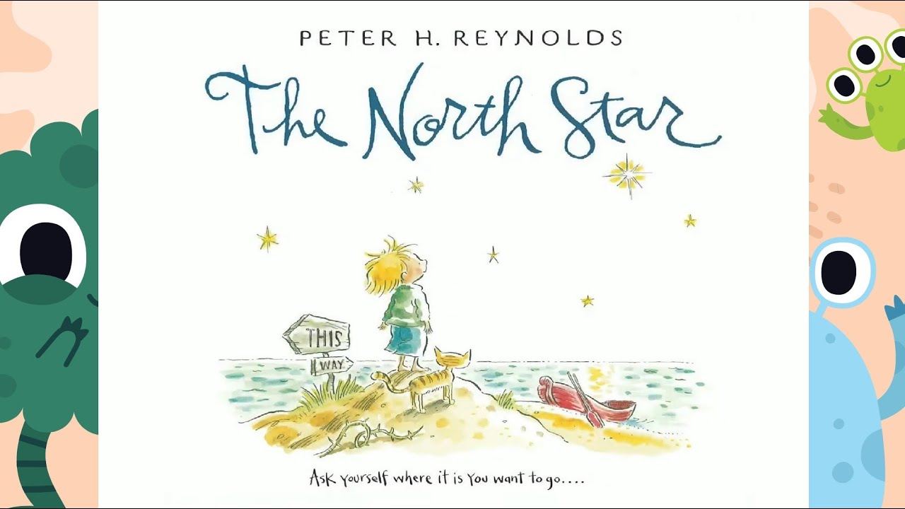 🌟📚 The North Star by Peter H Reynolds - Kids Book Read Aloud with music