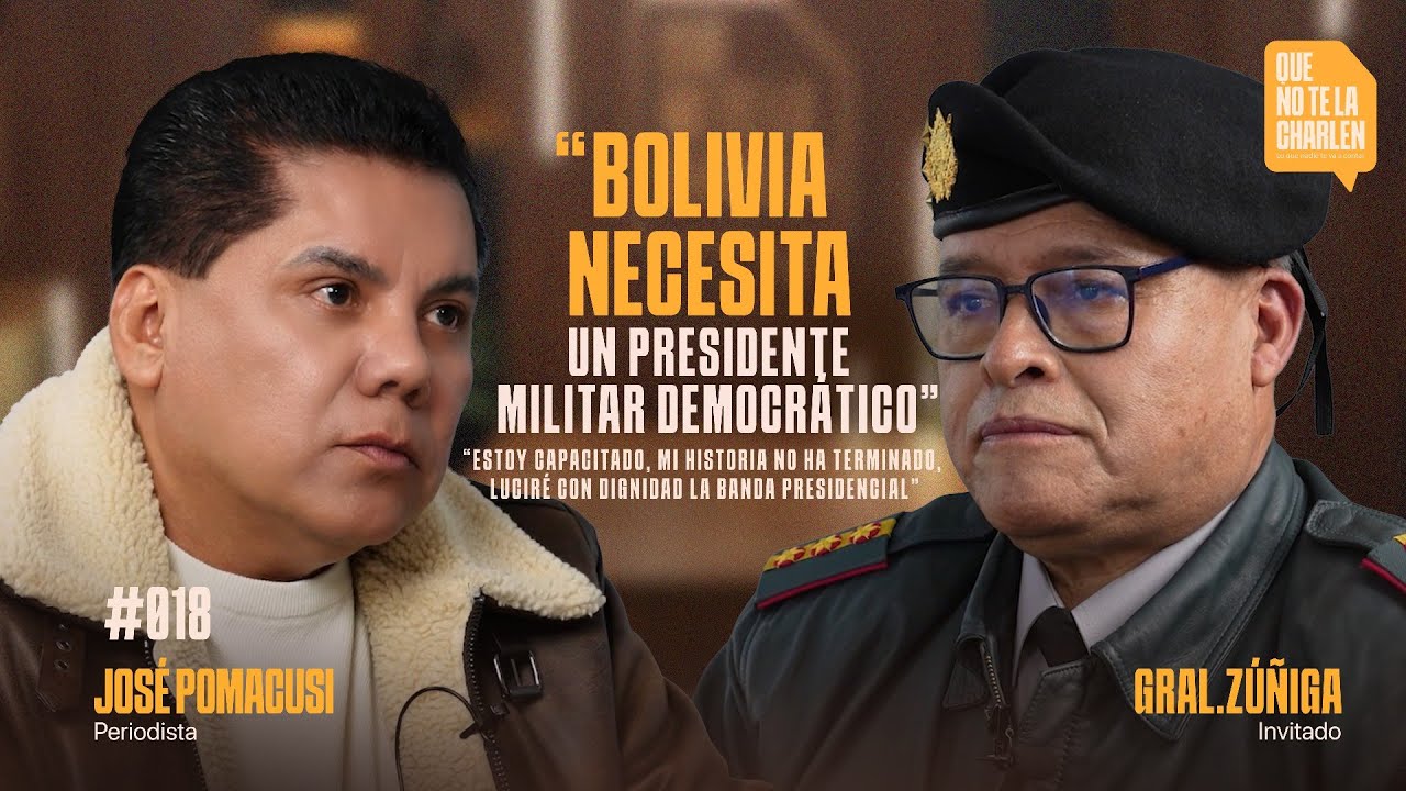 &ldquo;Bolivia necesita un presidente militar&rdquo;: Juan Jos&eacute; Z&uacute;&ntilde;iga quiere ser presidente. &ldquo;Estoy capacitado&rdquo;