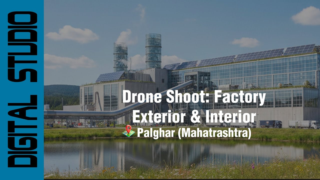 Factory Video Production | 4K Drone & Cinematic Interiors | Palghar, Maharashtra