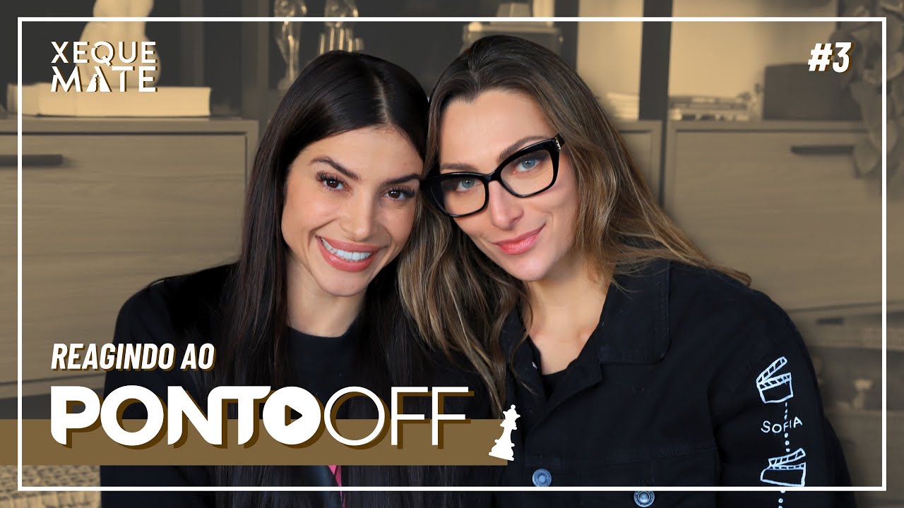 Xeque Mate - REAGINDO AO PONTO OFF #03
