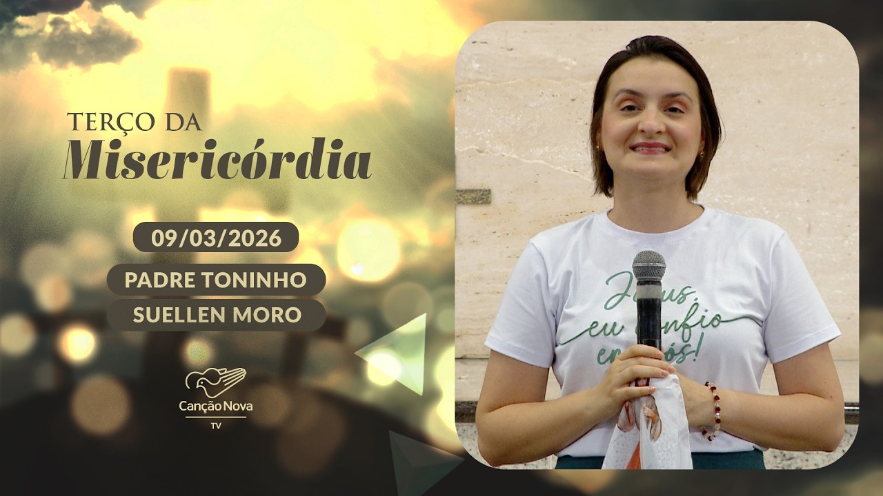 Terço da Misericórdia - 09/03/2026