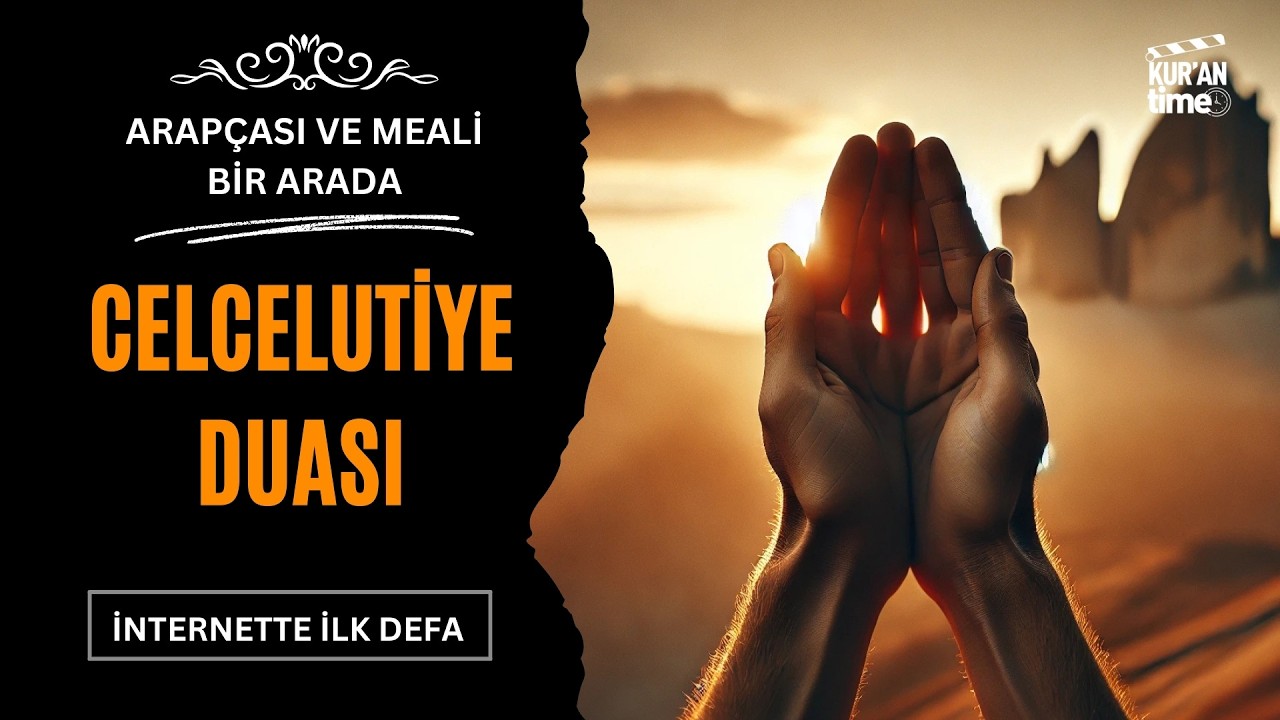 Celcelutiye Duası ve Meali Bir Arada | İnternette İlk Kez