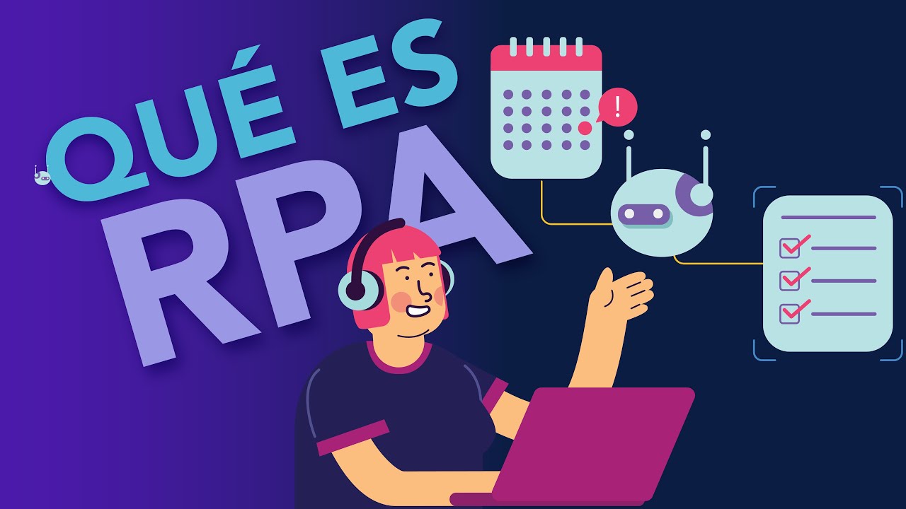 &iquest;Qu&eacute; es RPA o AUTOMATIZACI&Oacute;N ROB&Oacute;TICA DE PROCESOS?