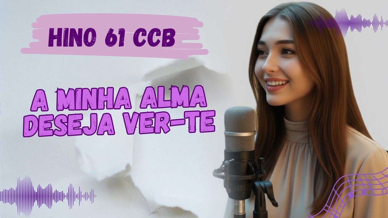 Hino 61 CCB - A Minha Alma Deseja Ver Te