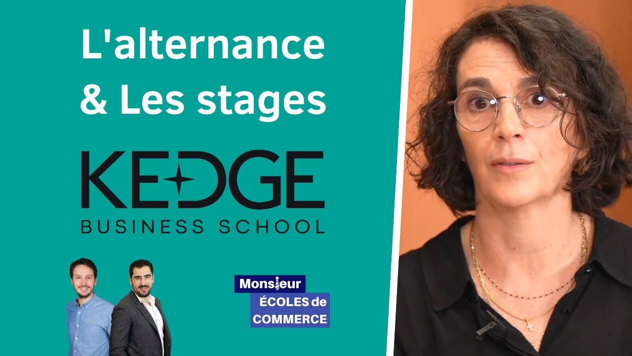 KEDGE : Alternance & Stages - en détails