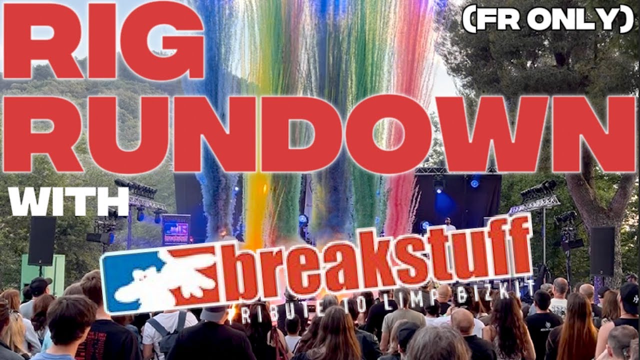 Rig Rundown w/ Breakstuff (Limp Bizkit Tribute)｜Rock'in Peille '25