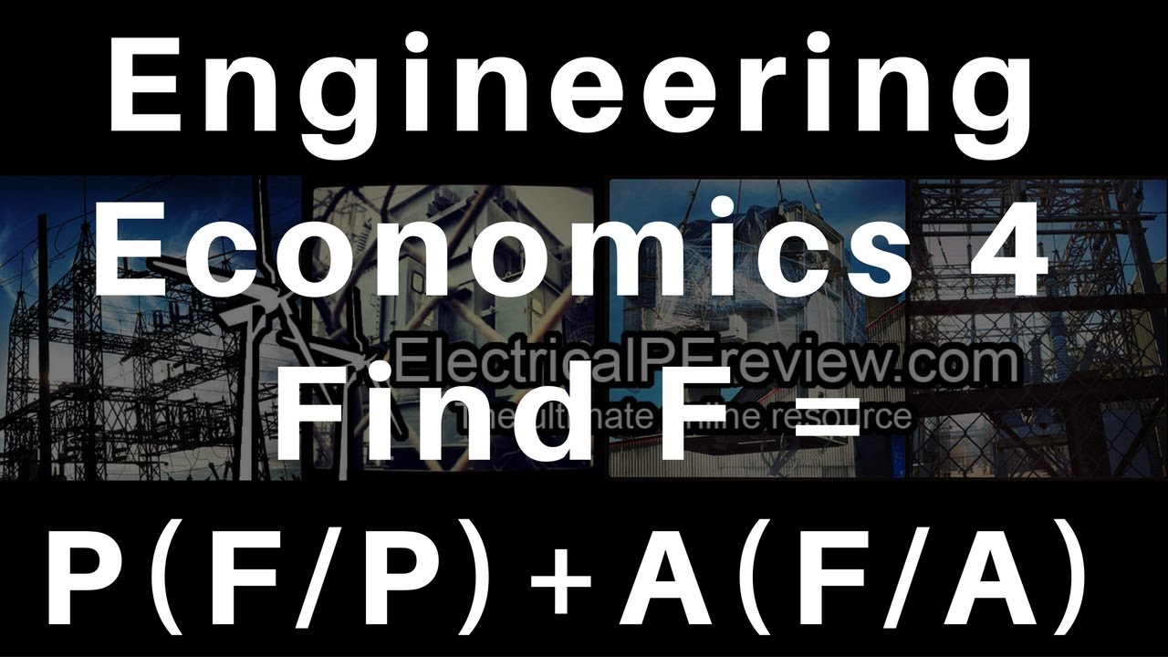 Electrical Power PE Exam - Engineering Economics - Find Future Worth given, P, A, r