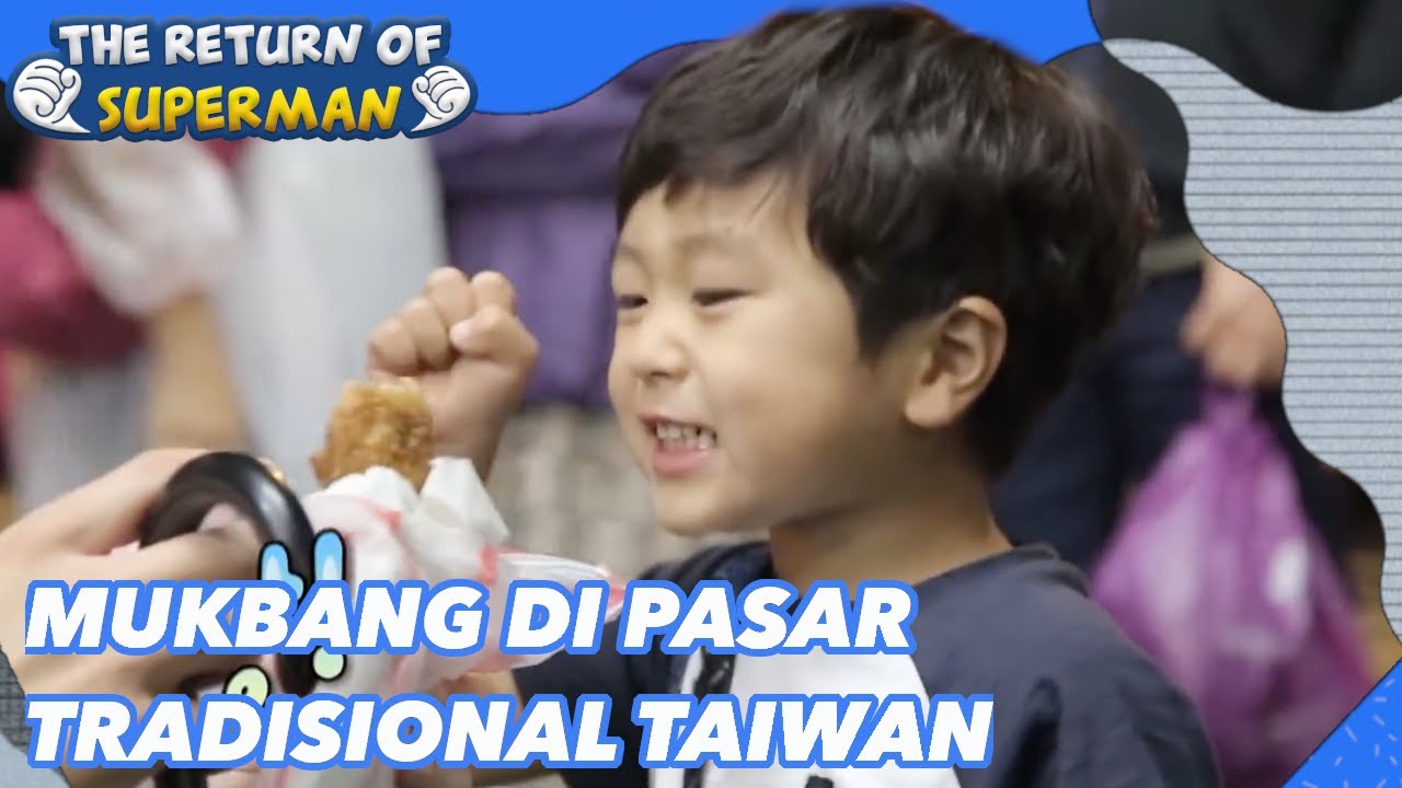 Mukbang di Pasar Tradisional Taiwan |Nostalgia Superman|SUB INDO|180701 Siaran KBS WORLD TV|