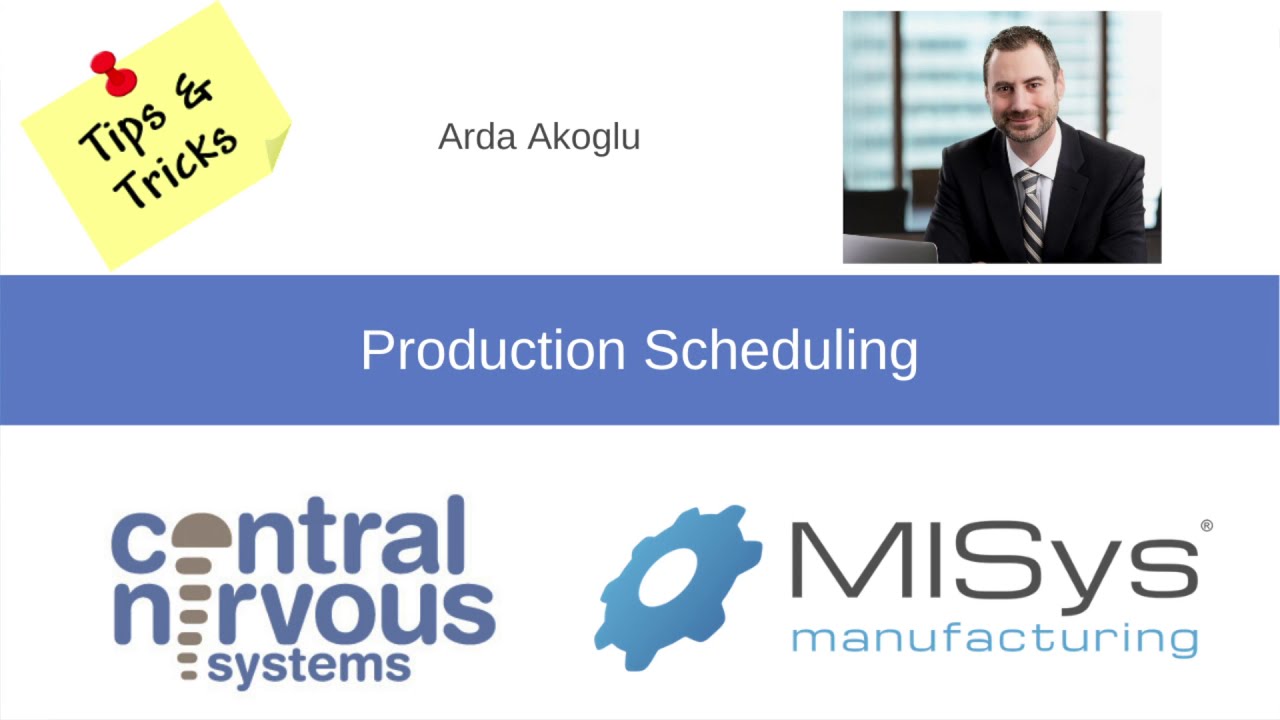 MISys Tips and Tricks - Production Scheduling