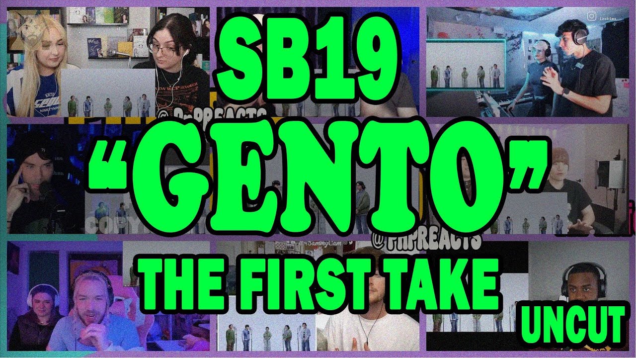 SB19 - GENTO / THE FIRST TAKE | UNCUT VER. | REACTION MASHUP