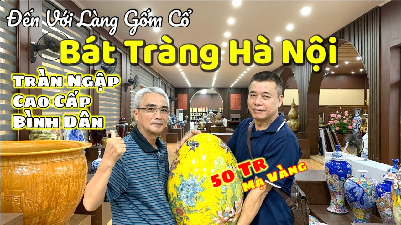 Tràn Ngập Hàng Gốm Sứ Cao Cấp Bình Dân Tại Làng Gốm Cổ Bát Tràng Gia Lâm Hà Nội | Tuấn Nguyễn Csqt