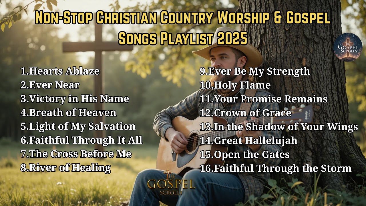 Non Stop Country Worship & Gospel Songs Playlist | Hearts Ablaze | Worship, Fire & Faith