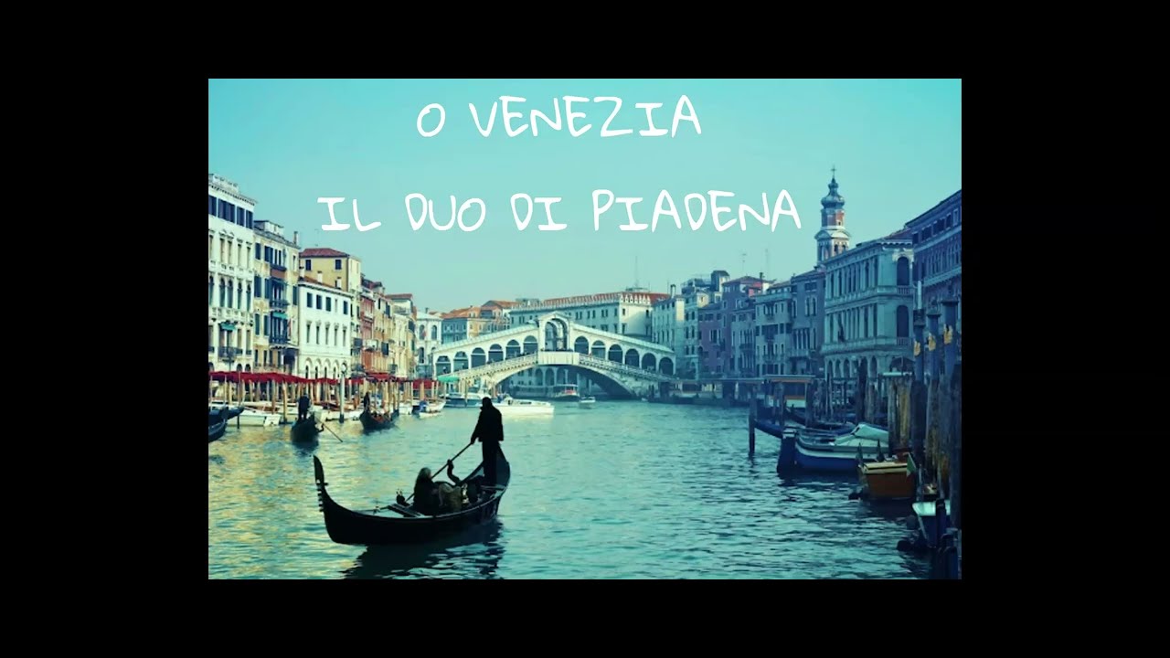 Oh Venezia - Il duo di Piadena