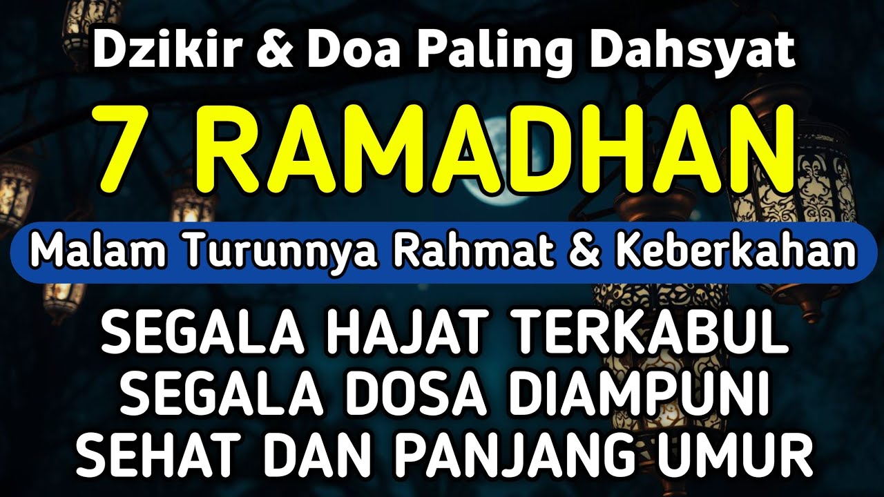 DZIKIR & DOA DI 7 RAMADHAN | DZIKIR MUSTAJAB 7 RAMADHAN - Alaa Aqel