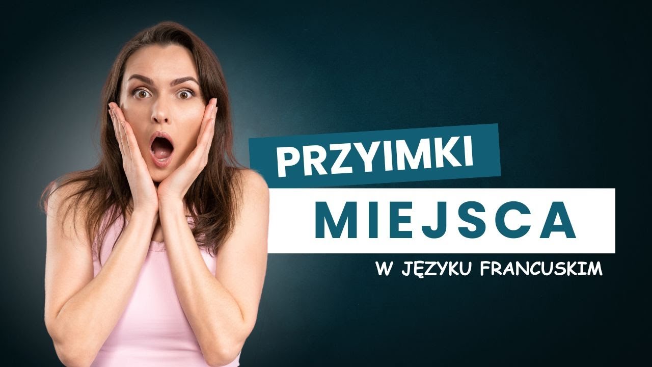 Język francuski - przyimki miejsca