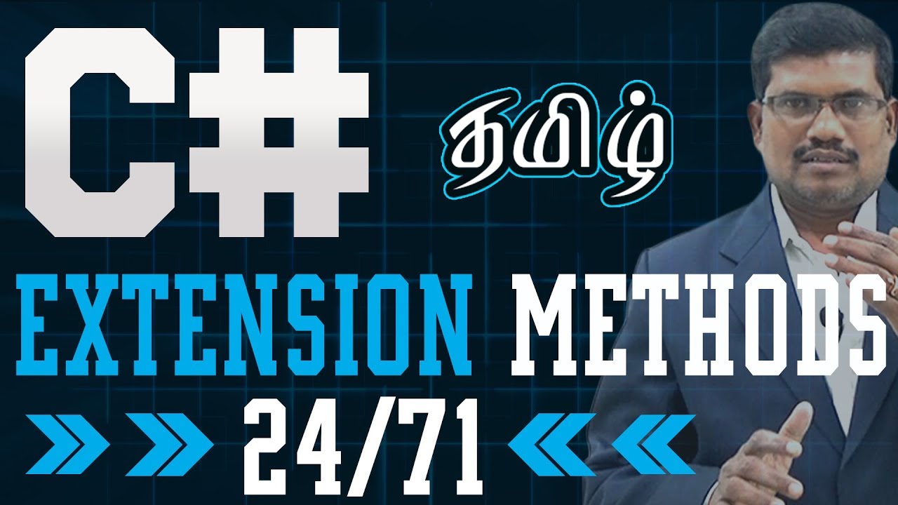 #24 Extension Methods in C# || C# in Tamil