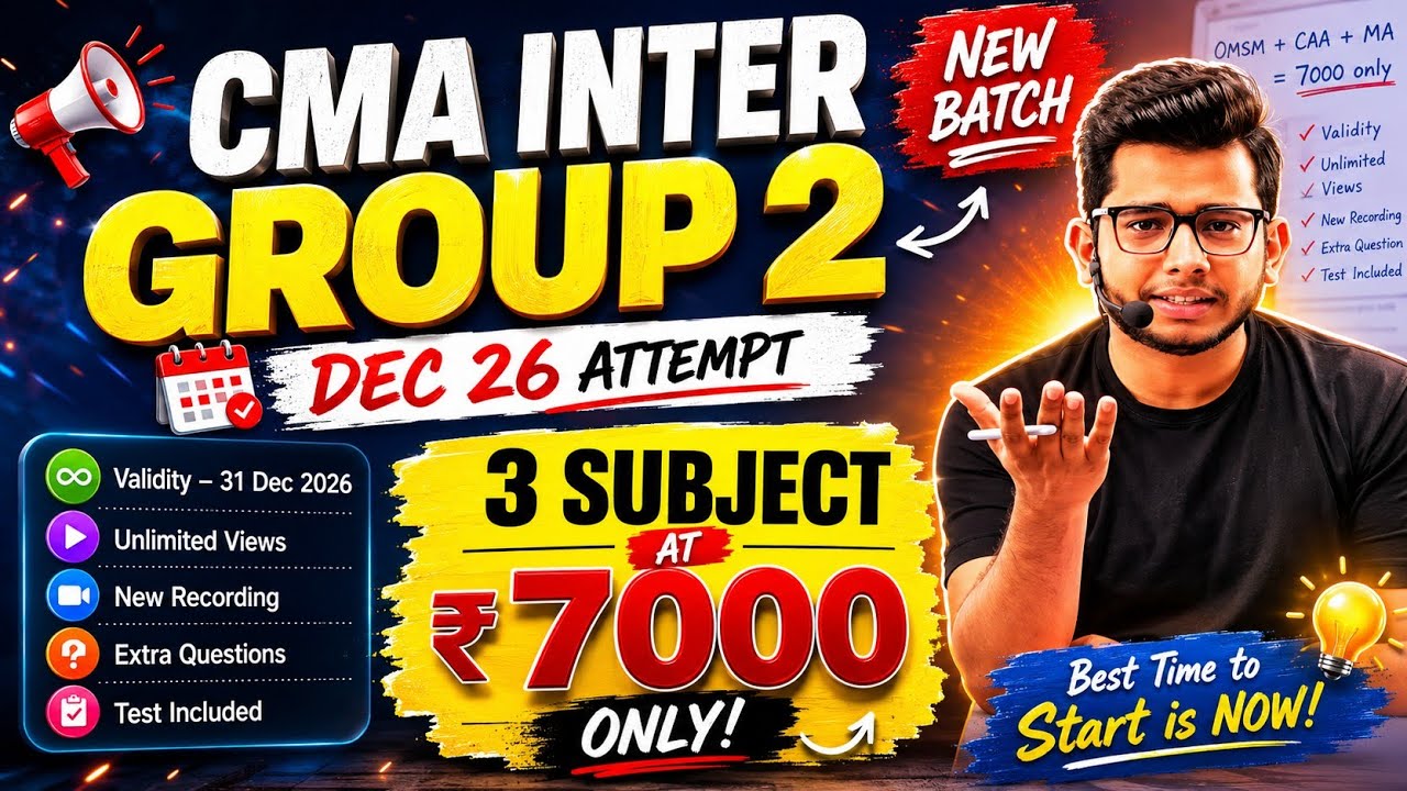 CMA Inter Group 2 | New Batch Offer - Dec 26 Attempt 