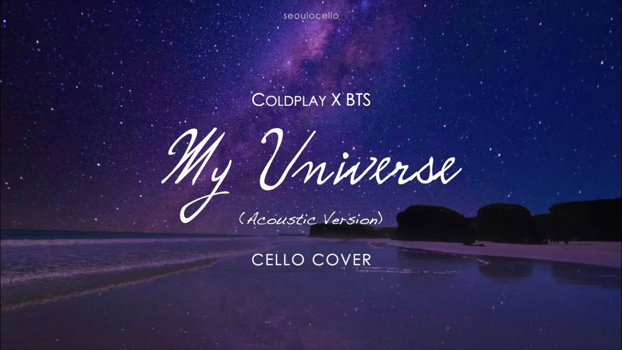 Coldplay X BTS - 'My Universe (Acoustic Ver.)' Cello Cover