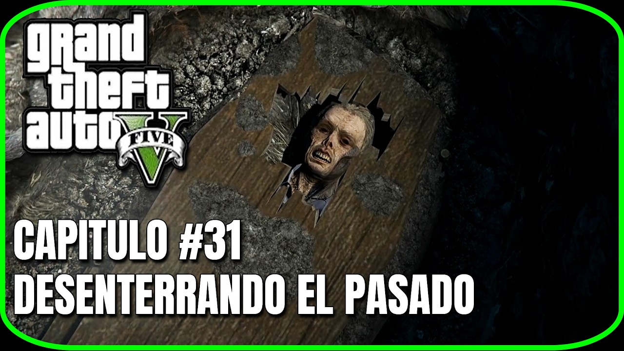 GTA 5 |Xbox One | Capitulo 31 |Desenterrnado el Pasado|