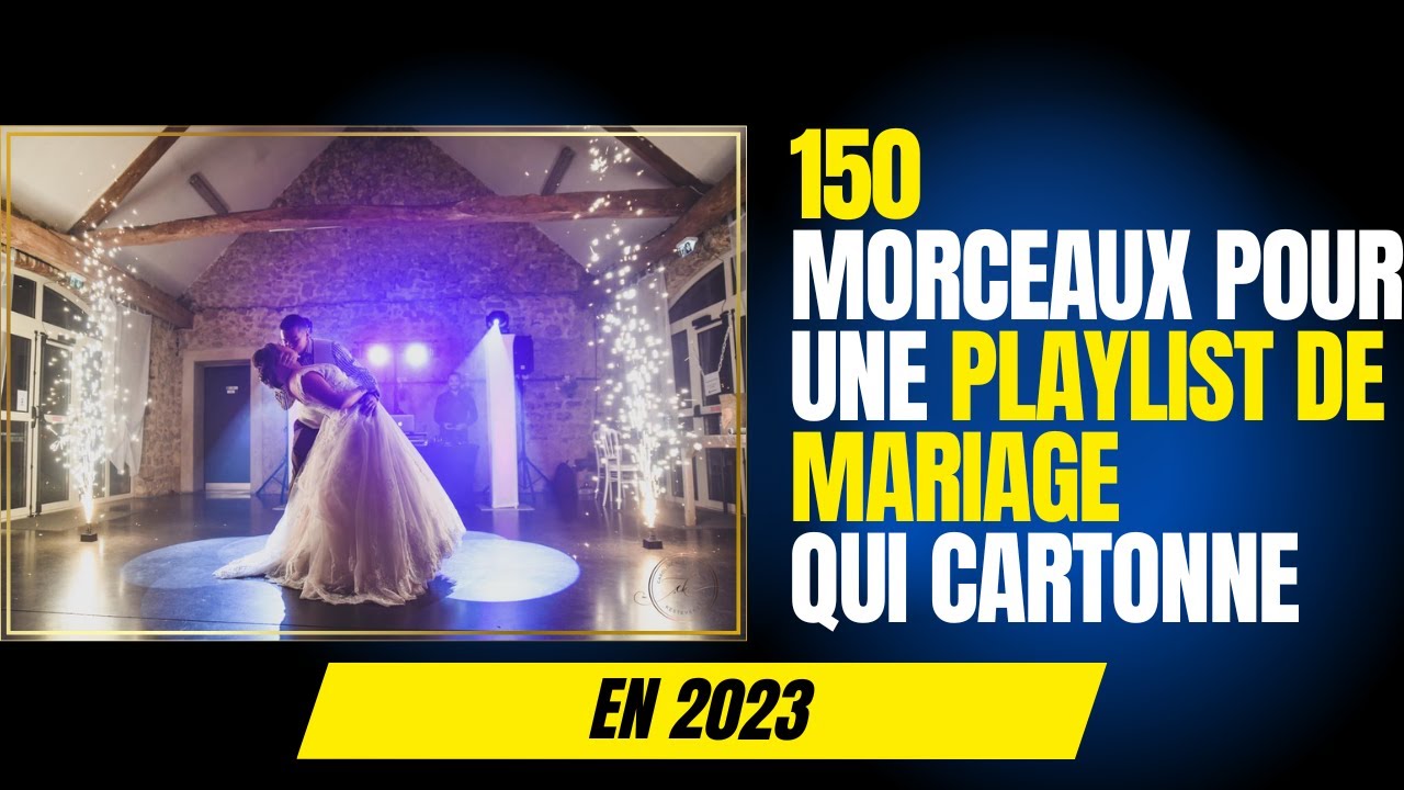 150 morceaux pour une playlist de mariage qui cartonne en 2023