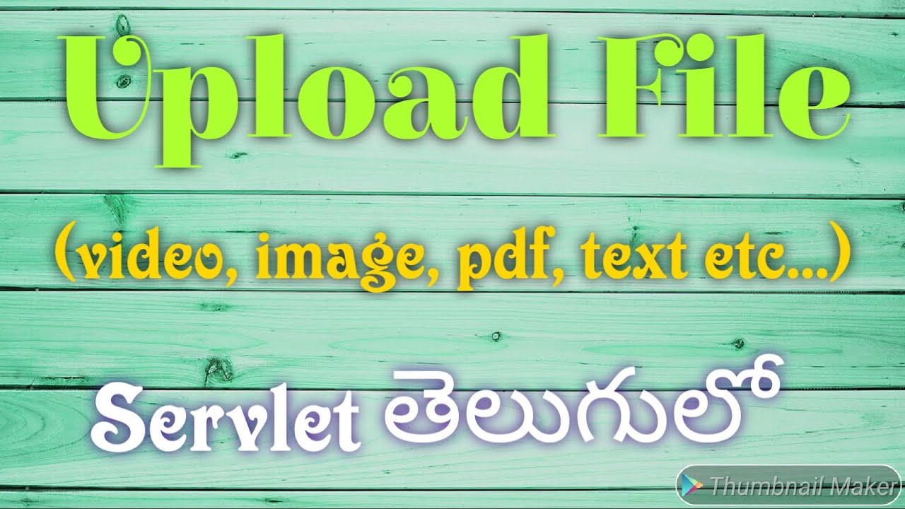 Upload Files (Video, Audio, Image, Text, Pdf, Doc ) using Servlet in Telugu by Kotha Abhishek