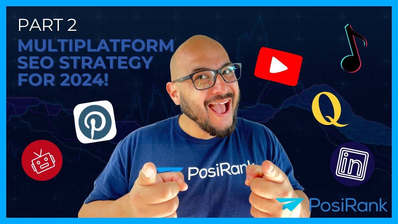Part 2 | Multiplatform SEO Strategy for 2024!