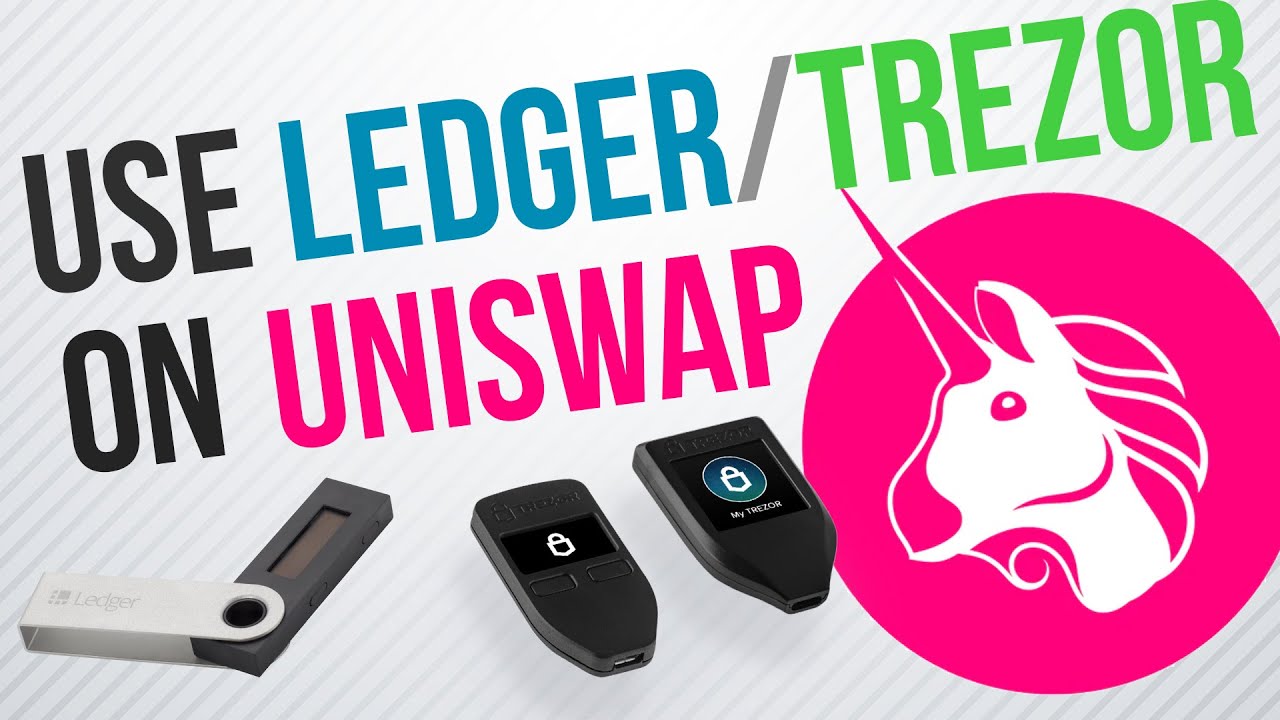 How to Buy on Uniswap Using Your Ledger Nano / Trezor Wallet Using MetaMask