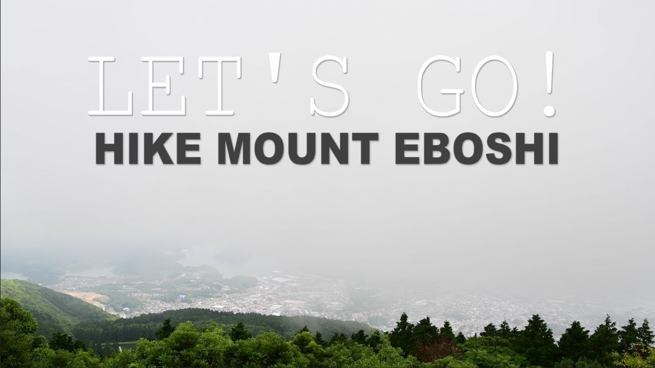 Let’s Go! - Hike Mt. Eboshi